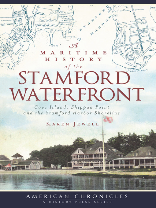 Title details for A Maritime History of the Stamford Waterfront by Karen Jewell - Available